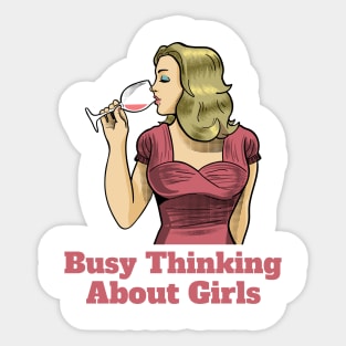 Busy Thinking About Girls Sticker